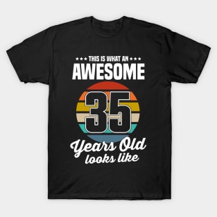 Vintage This Is What An Awesome 35 Years Old Looks Like T-Shirt